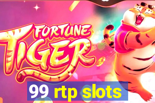 99 rtp slots