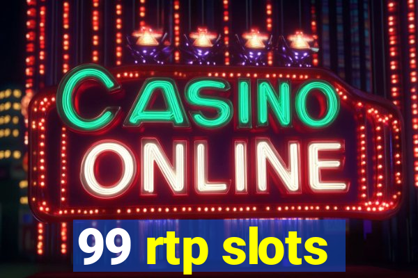 99 rtp slots