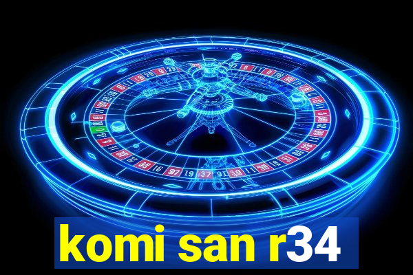 komi san r34