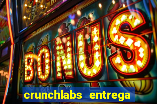 crunchlabs entrega no brasil