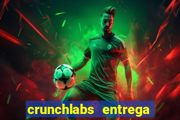 crunchlabs entrega no brasil