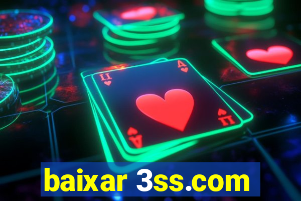 baixar 3ss.com