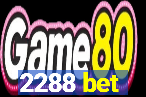 2288 bet