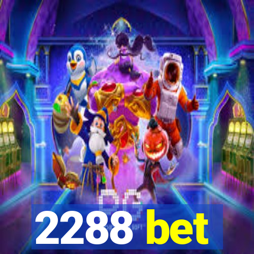 2288 bet