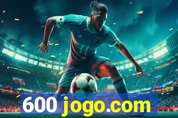 600 jogo.com