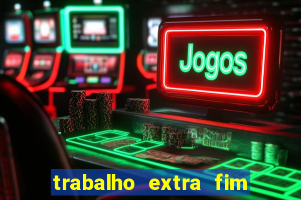 trabalho extra fim de semana porto