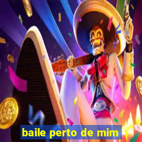 baile perto de mim