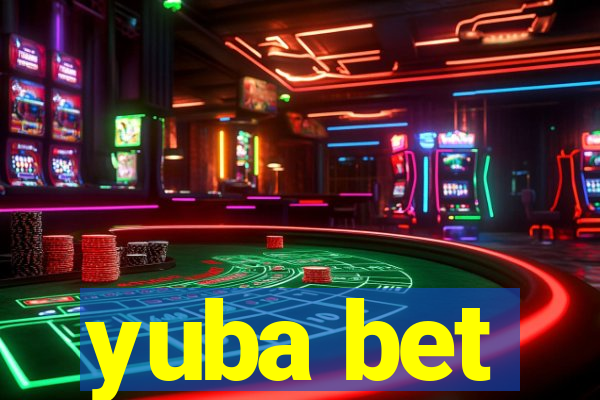 yuba bet