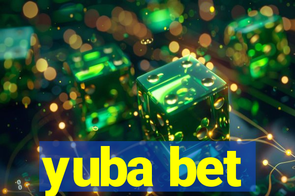 yuba bet