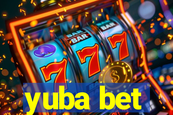 yuba bet