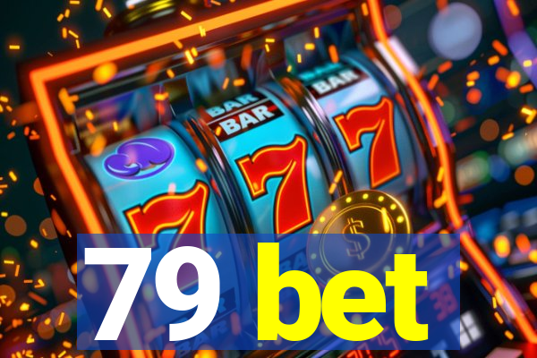 79 bet