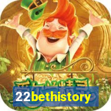 22bethistory