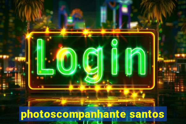 photoscompanhante santos