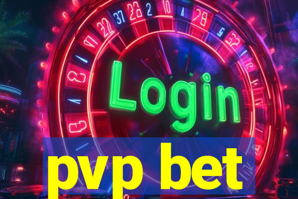 pvp bet