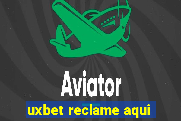 uxbet reclame aqui