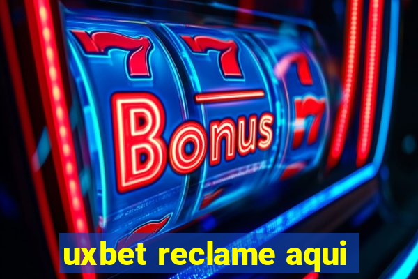 uxbet reclame aqui