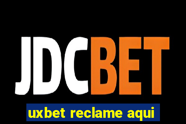 uxbet reclame aqui