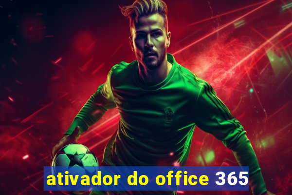 ativador do office 365