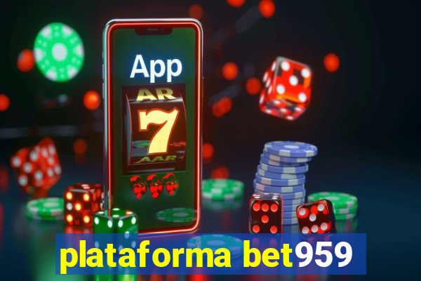 plataforma bet959