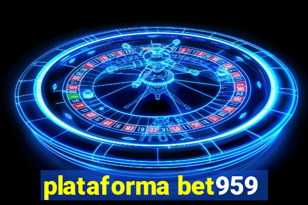 plataforma bet959