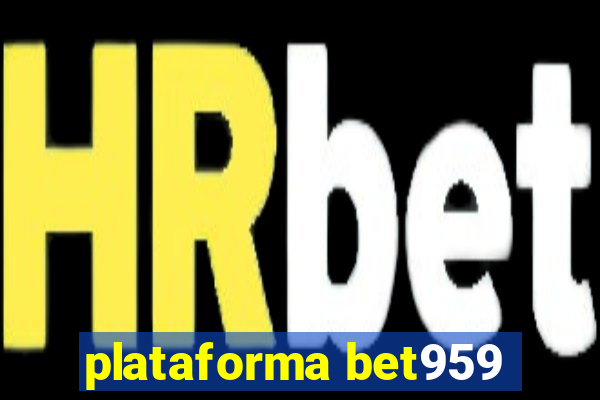 plataforma bet959