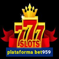 plataforma bet959