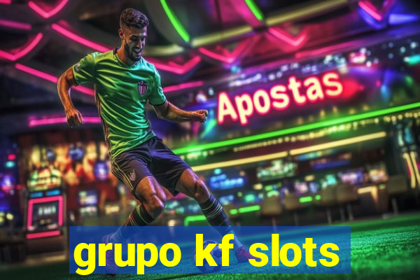 grupo kf slots