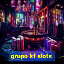 grupo kf slots