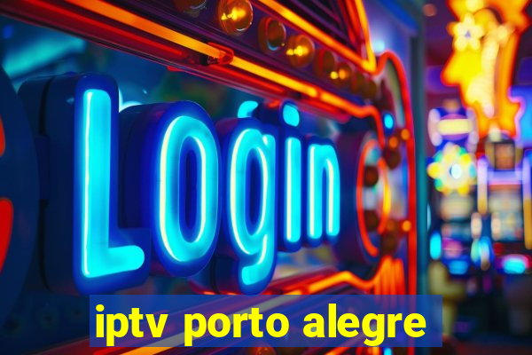 iptv porto alegre