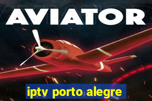 iptv porto alegre