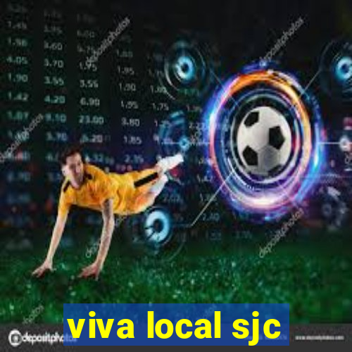 viva local sjc