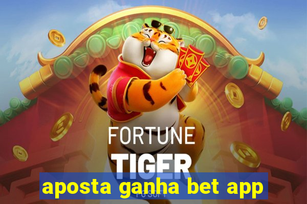 aposta ganha bet app