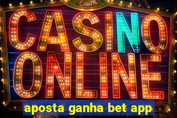 aposta ganha bet app