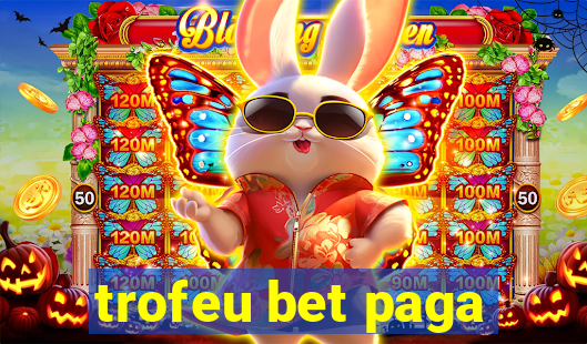 trofeu bet paga