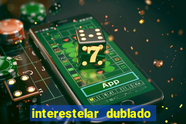 interestelar dublado download mega