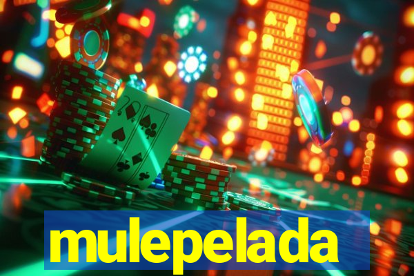 mulepelada