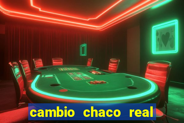 cambio chaco real en guarani