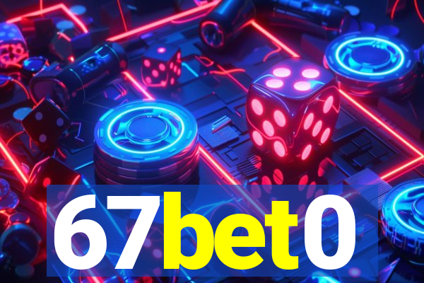 67bet0