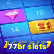 77br slots