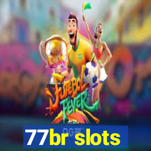 77br slots