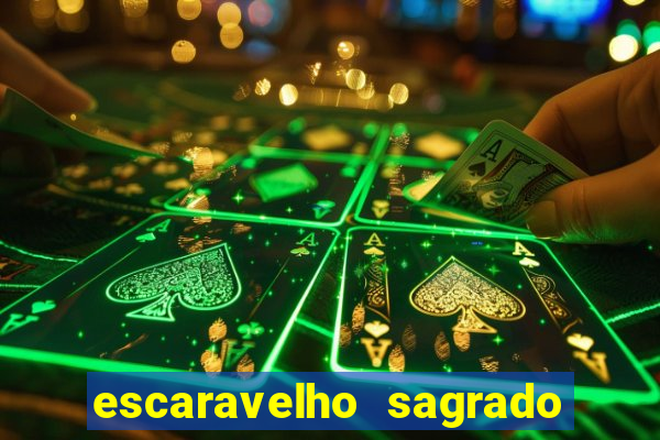 escaravelho sagrado e perigoso