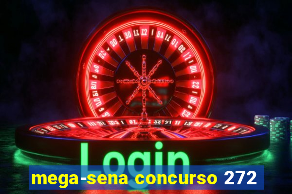 mega-sena concurso 272