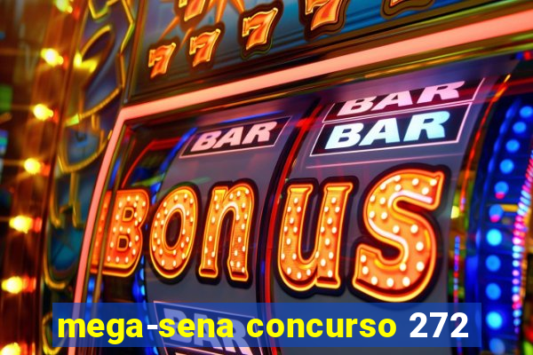 mega-sena concurso 272