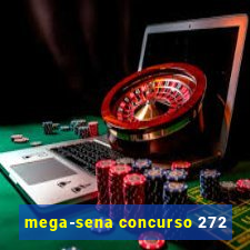 mega-sena concurso 272