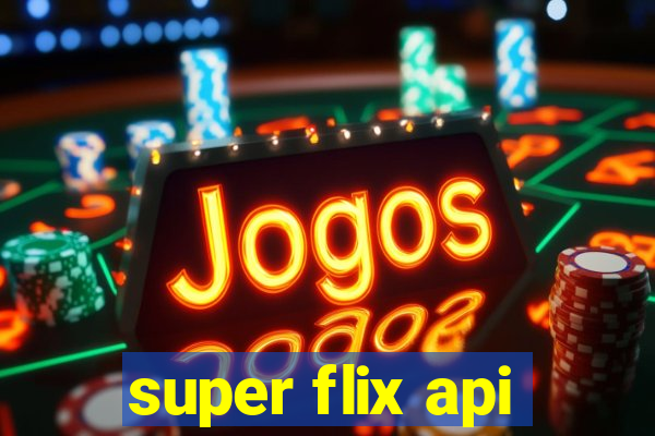 super flix api