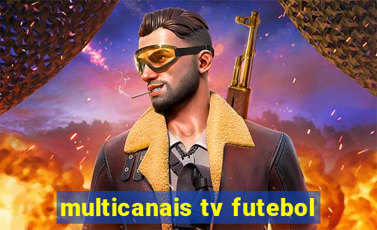 multicanais tv futebol