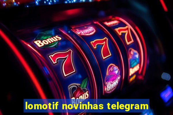 lomotif novinhas telegram