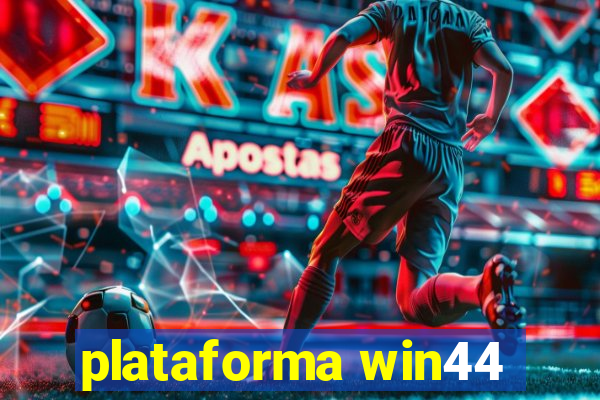 plataforma win44