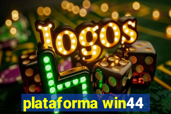 plataforma win44