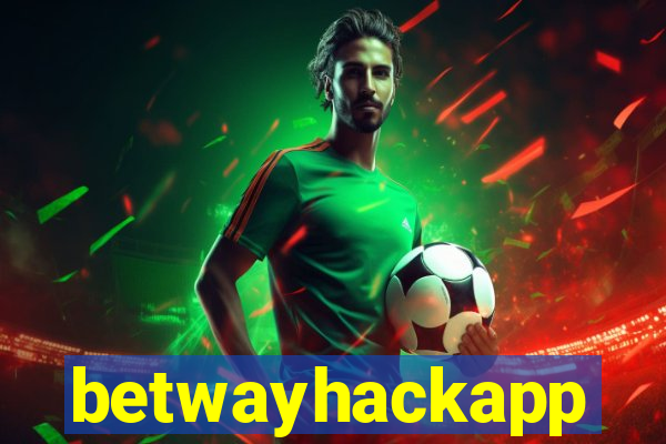 betwayhackapp